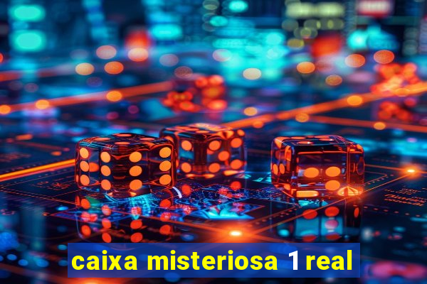 caixa misteriosa 1 real